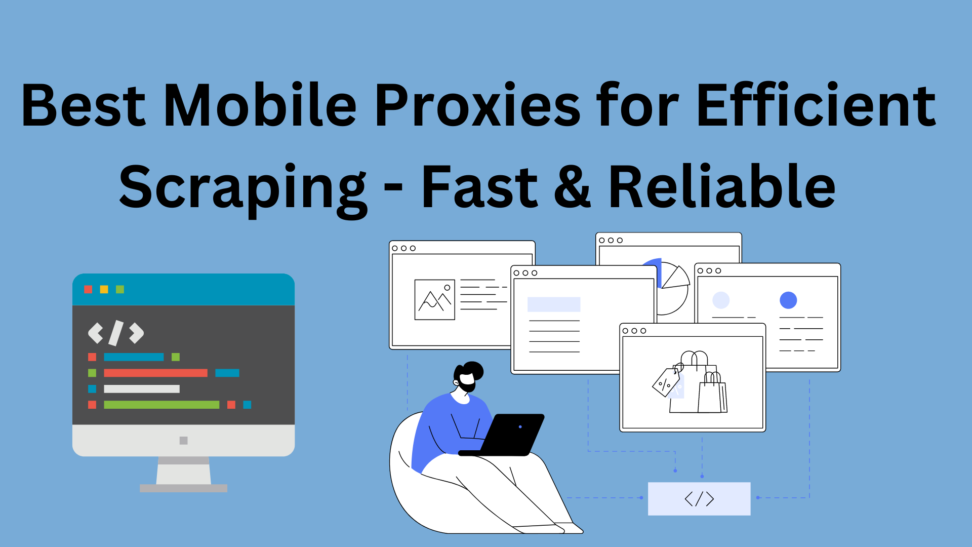 Best Mobile Proxies for Efficient Scraping - Fast & Reliable