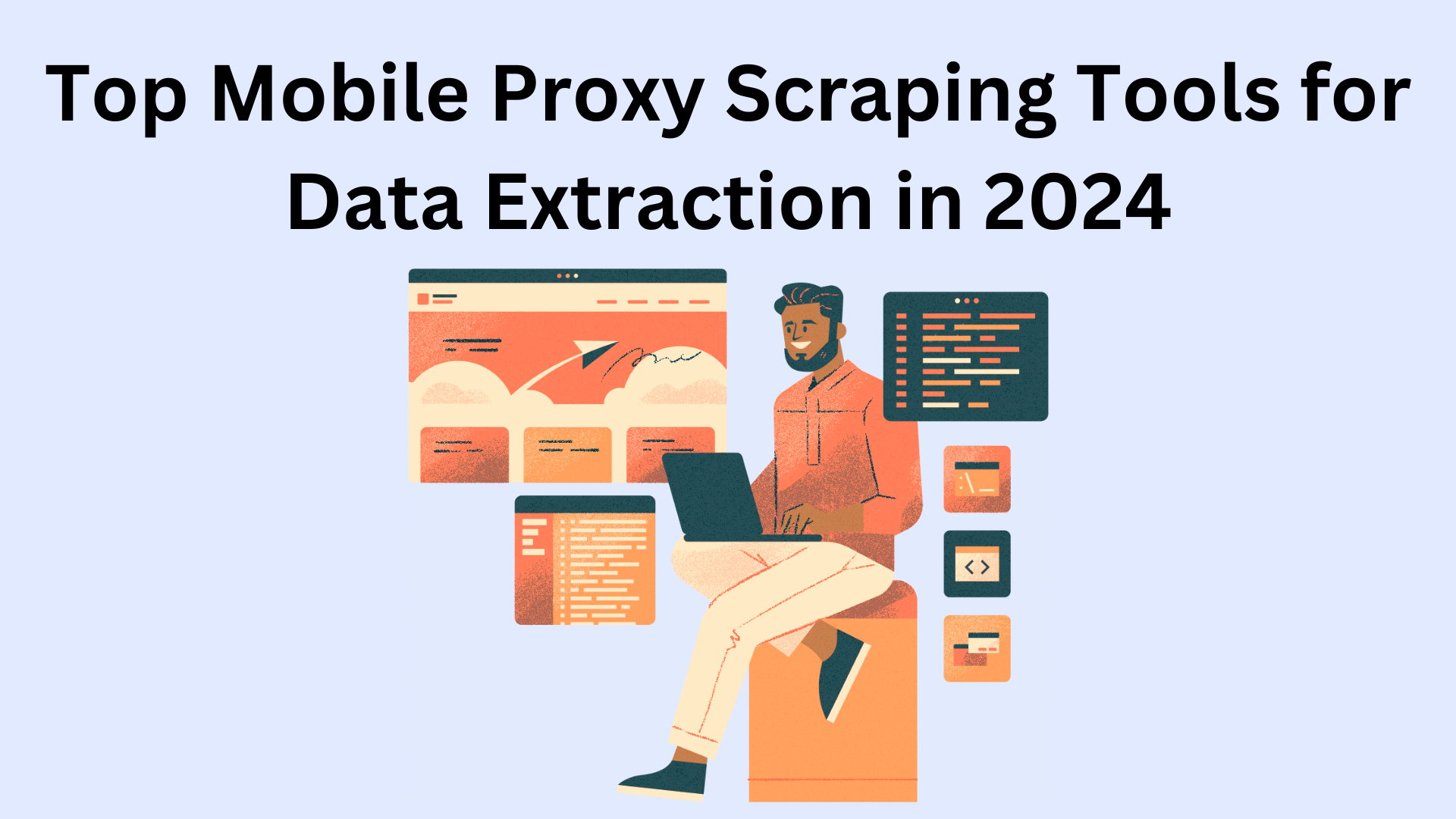 Top Mobile Proxy Scraping Tools for Data Extraction in 2024