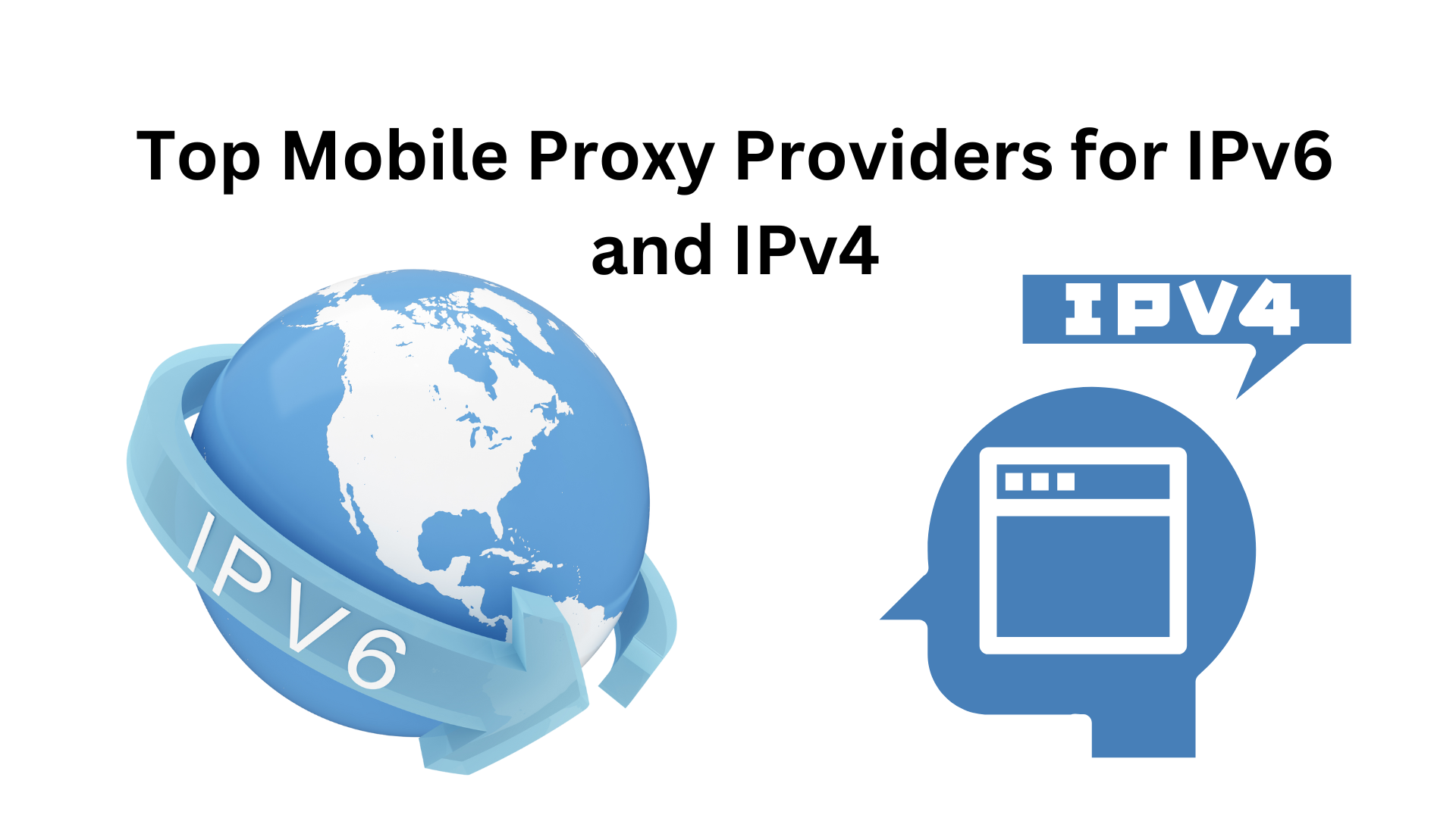 Top Mobile Proxy Providers for IPv6 and IPv4